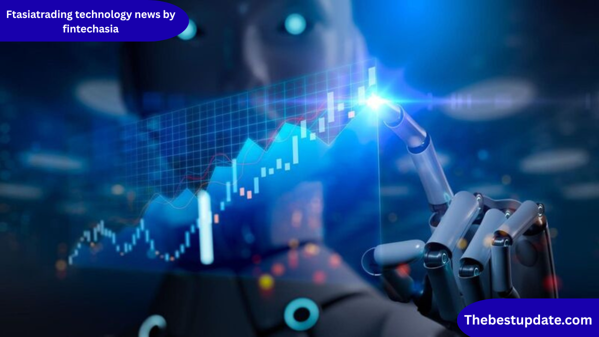 ftasiatrading technology news by fintechasia