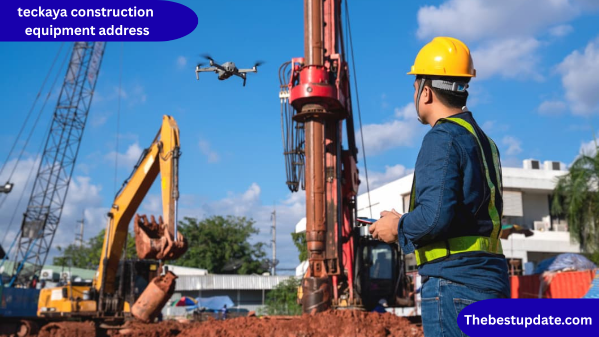 teckaya construction equipment address